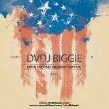 Biggie's Country Drive Around Mix Part 3