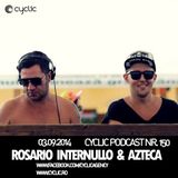 Cyclic Podcast #150 - Rosario Internullo B2B Azteca