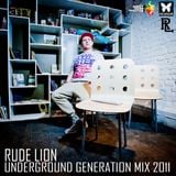 Rude Lion - Underground Generation Mix 2011