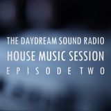 The Daydream Sound Radio | House Music Session | EP 002