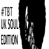 #TBT UK Soul Volume One
