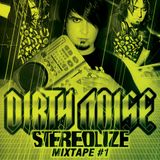 Dirty Noise Stereolize Mixtape #01