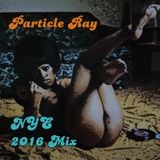 Particle Ray - NYE 2016 Mix