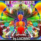 OM Electronic India -- Raga ,Bajan, Dub, Fanky!