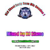 Old Skool Early Rave Mix Session One - Mixed by DJ Gizmo