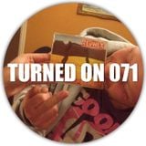 Turned On 071: Omar S, Roman Flugel, A Sagittariun, Headless Ghost, Tom Budden