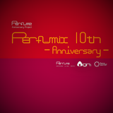 【Perfume】Perfumix 10th -Anniversary-【onigirmx】