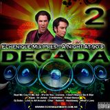 ECHENIQUE MIX - DECADA 2 - (A Night At 90's)