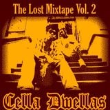 Cella Dwellas The Lost Mixtape Vol. 2
