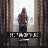 #NOFANCYCRAPMUSIC - C3RPA 037