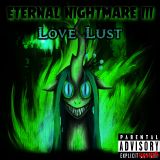 Eternal Nightmare III - Love Lust