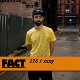FACT Mix 176: xxxy