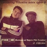 Asher G meets Thundering Vibration Thore - Studio One Selection on DEJAVUFM.COM London
