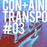 Con+ainer Transport #3 // Selection by Ludovic + Guestmix by Sheri Vari