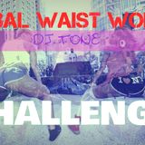 TRIBAL WAIST WORK CHALLENGE (TWERK KOTCH BUBBLE)