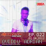 Ovidiu Adrian - Guest @ Radio Deea(djsets.ro podcast #022) - 01.04.2012