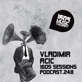 1605 Podcast 248 with Vladimir Acic