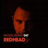 Mutual Respekt 047 with Redhead