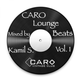 CARO Lounge Beats Vol. 1 - Mixed by Kamil S.