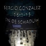 Sergio Gonzalez 16-1-15 In de SCHADUW 2u-4u