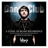 Bloop 4 Anos - mixed by Jose Belo (exclusivo Dance Club)