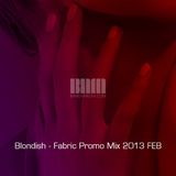 Blondish - Fabric Promo Mix 2013 FEB