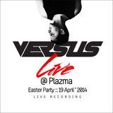 Versus - Live @ Plazma :: Easter'2014 (April 19th)