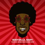 BOOTZILLA, BABY !! The Music of Bootsy's Rubber Band 1976-79