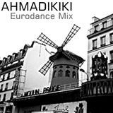 AHMADIKIKI - Eurodance Mix