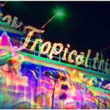 Tropical Trip