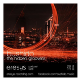Bushido - The Hidden Groovers - Eresys Recording podcast 028 - 2014-08