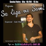 Programa Se Liga no Som - Gab Mathias