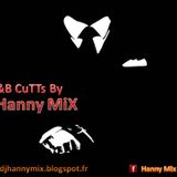 DJ HANNY MIX - R&B Cutts - 2015