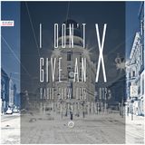 I Don't Give An X 0115 #012 By Aleksandre Banera (EXCLUSIVE)