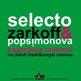 Selecto, Zarkoff & Popsimonova - Hazardous Material Ep