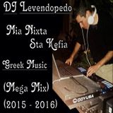 Dj_Levendopedo - Mia Nixta Sta Kefia (Mega Mix 2015 - 2016)