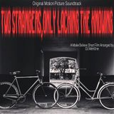Two Strangers, Only lacking the Knowing (OST)