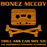 BONEZ MCCOY - TRILL ASS CAR MIX XII