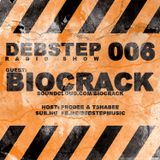 DEBstep radio show level 006 w/ BioCrack