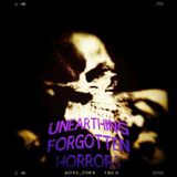 Unearthing Forgoten Horrors II