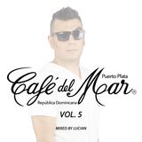 Lucian - Café del Mar Puerto Plata Vol.5
