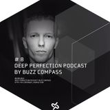 Buzz Compass - Deep Perfection Podcast #8