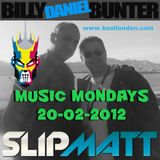 Slipmatt & Billy Daniel Bunter - Music Mondays on Kool London 20-02-2012
