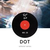 Selector Series | Vol: Dot