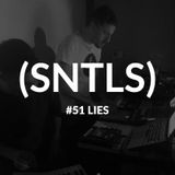SNTLS #51: Lies