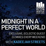 KEXP Presents Midnight In A Perfect World with Kadeejah Streets