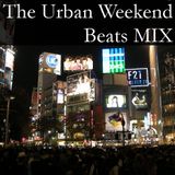 The Urban Weekend Beats MIX