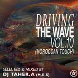 Driving The Wave Vol.10 (Moroccan Touch) Mixed By Dj Taher.A