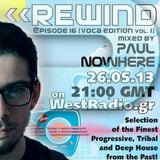 REWIND Episode 16 - Voca Edition (vol.1) mixed by Paul Nowhere on WestRadio.gr (26.05.13)
