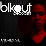 BLKOUT PODCAST 003 ANDRES GIL